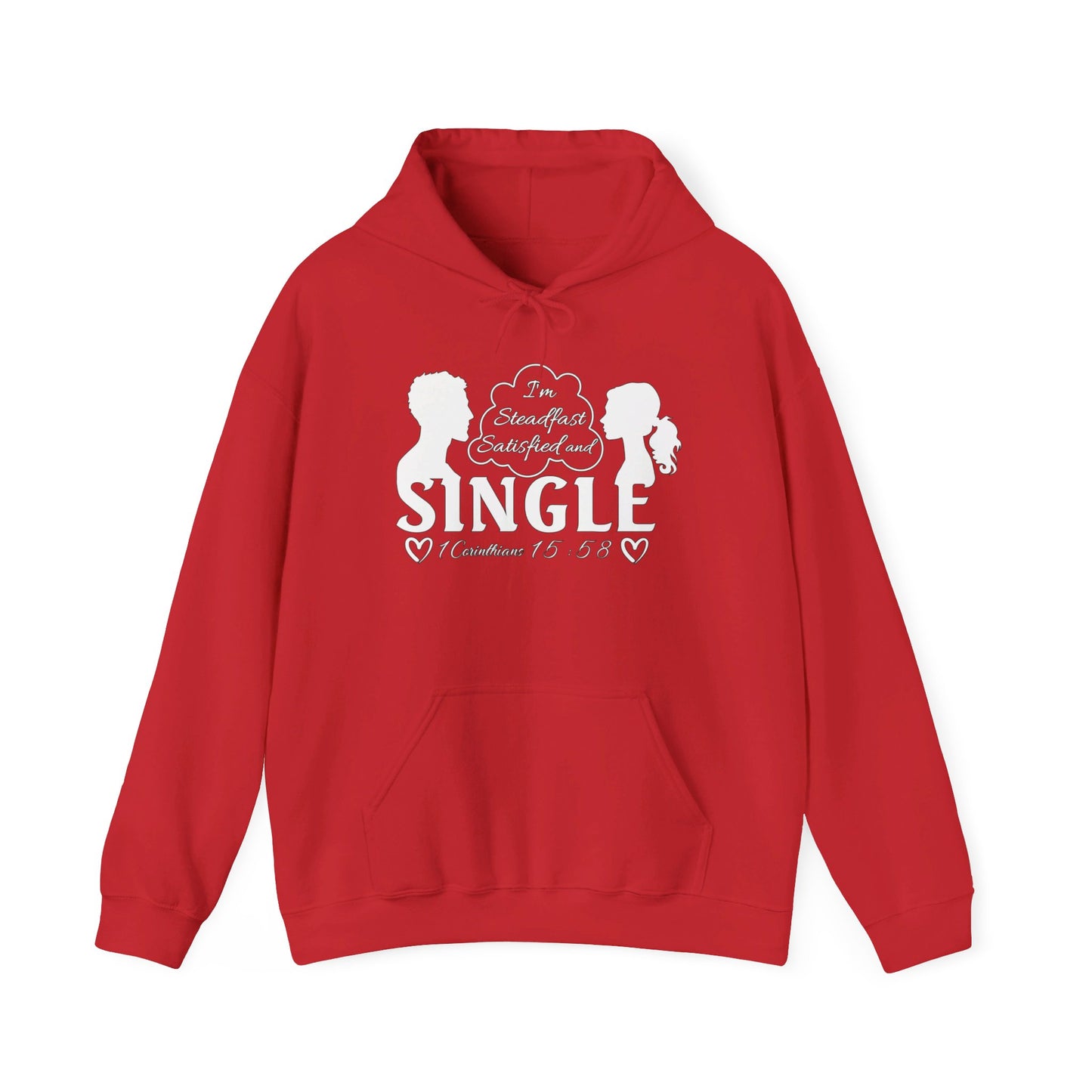 STEADFAST, SATISFIED AND SINGLE | Hoodie