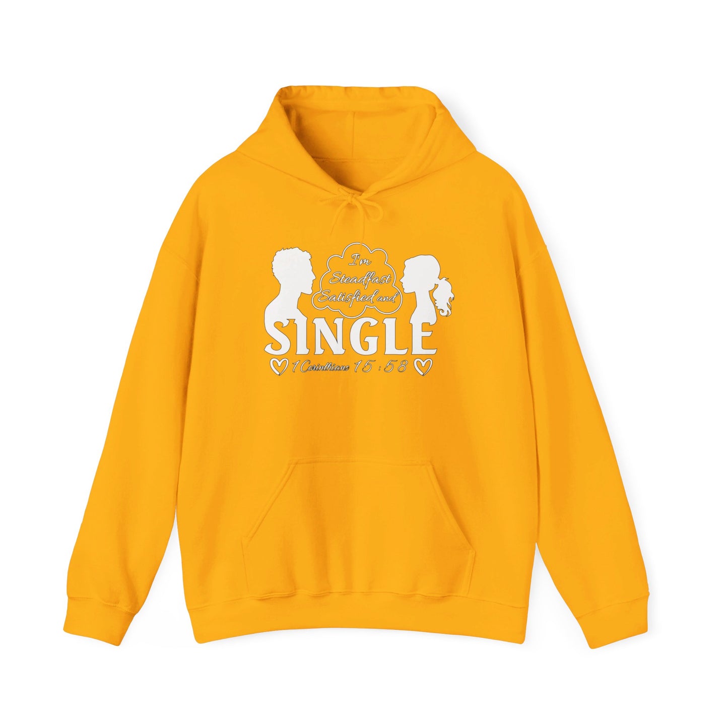 STEADFAST, SATISFIED AND SINGLE | Hoodie
