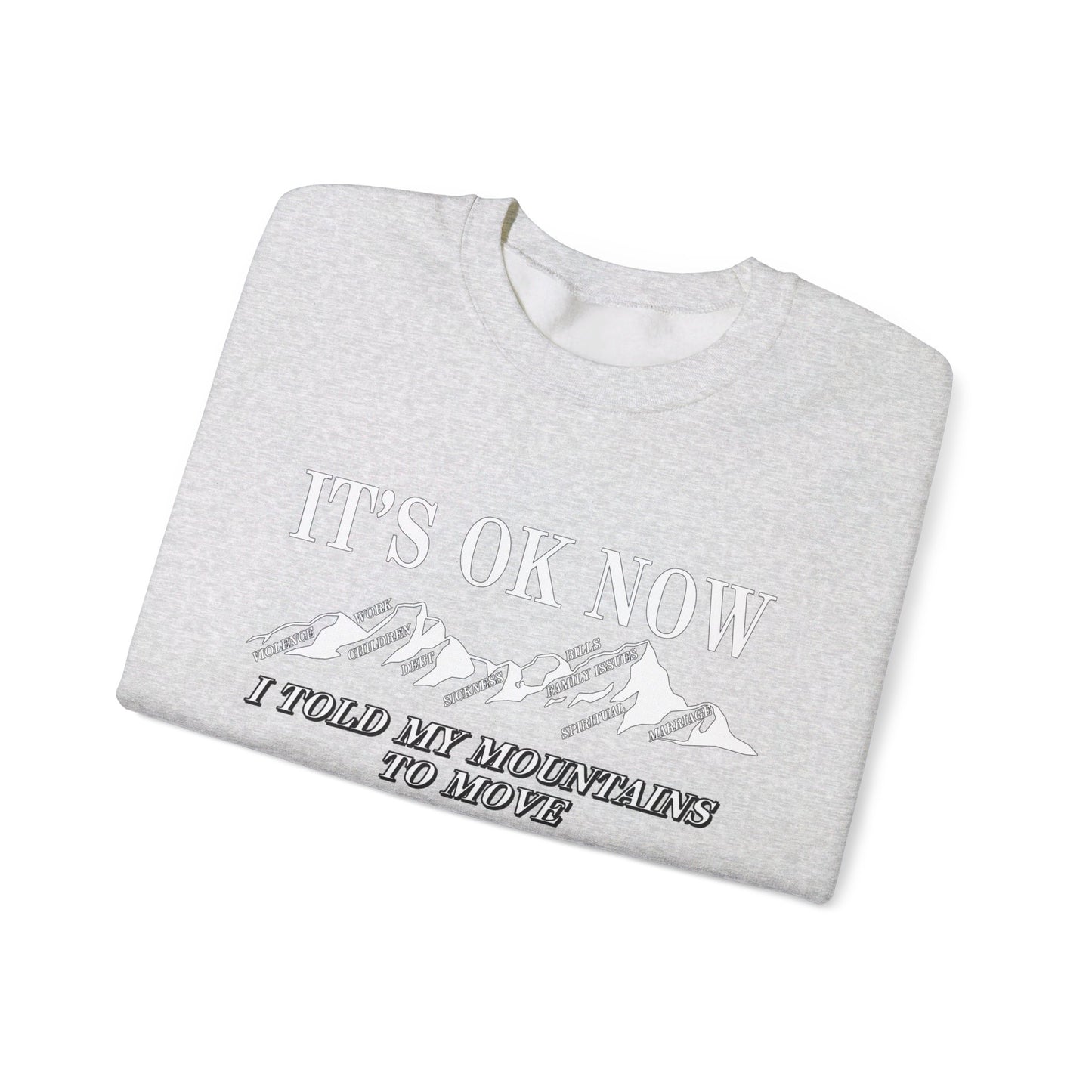 IT'S OK NOW | Sweatshirt