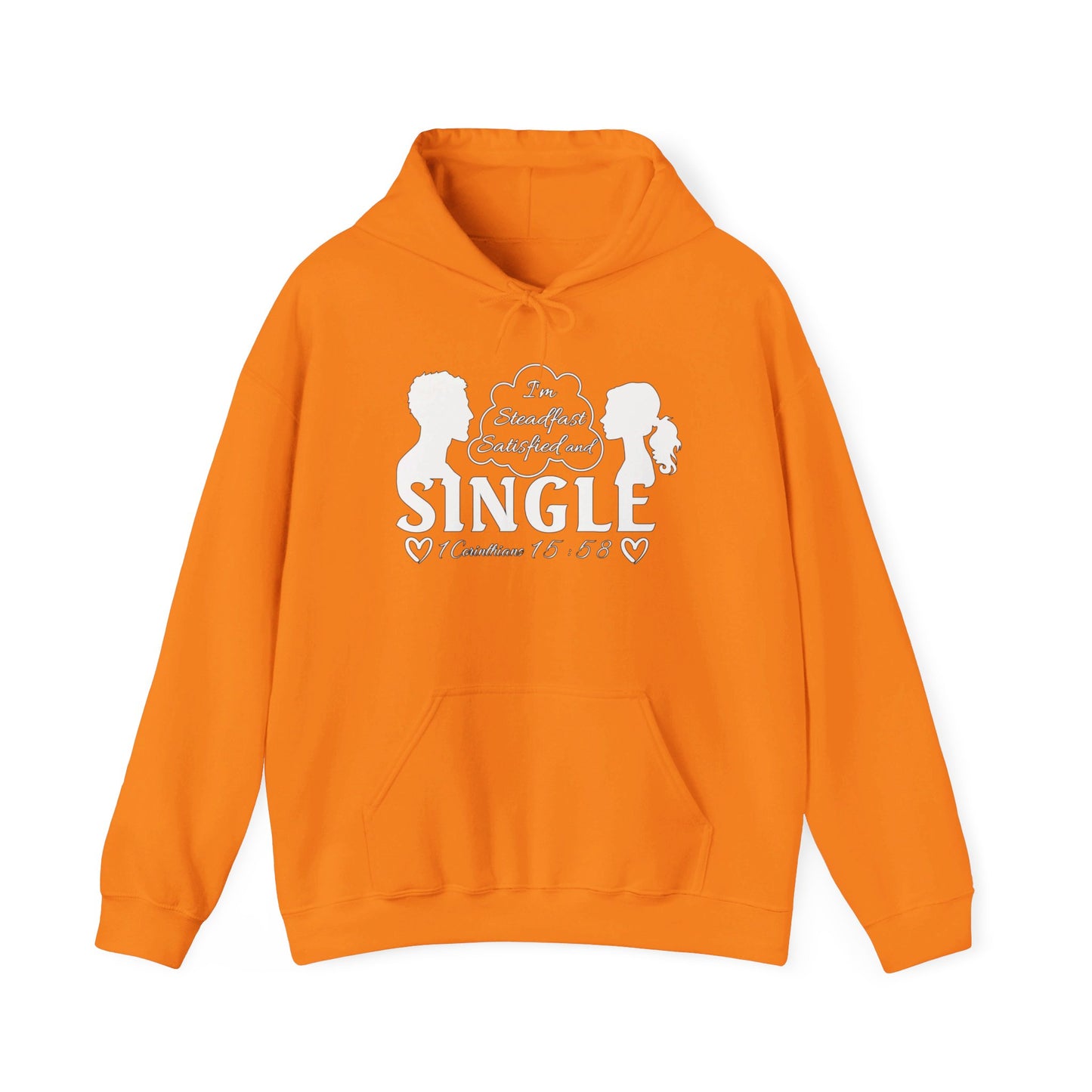 STEADFAST, SATISFIED AND SINGLE | Hoodie