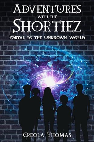 Adventures with the Shortiez : Portal to the unknown world