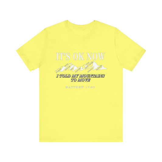 IT'S OK NOW | T-Shirt