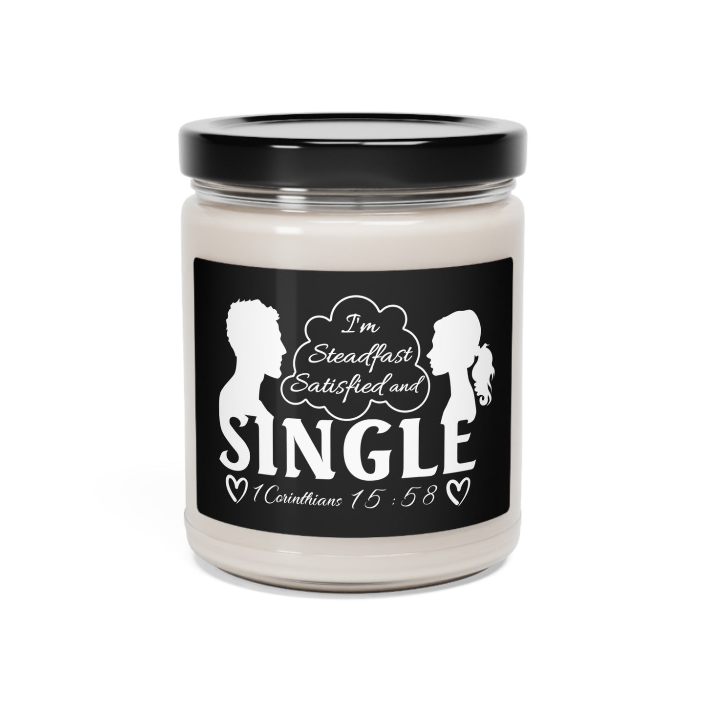 STEADFAST, SATISFIED AND SINGLE | Scented Candle