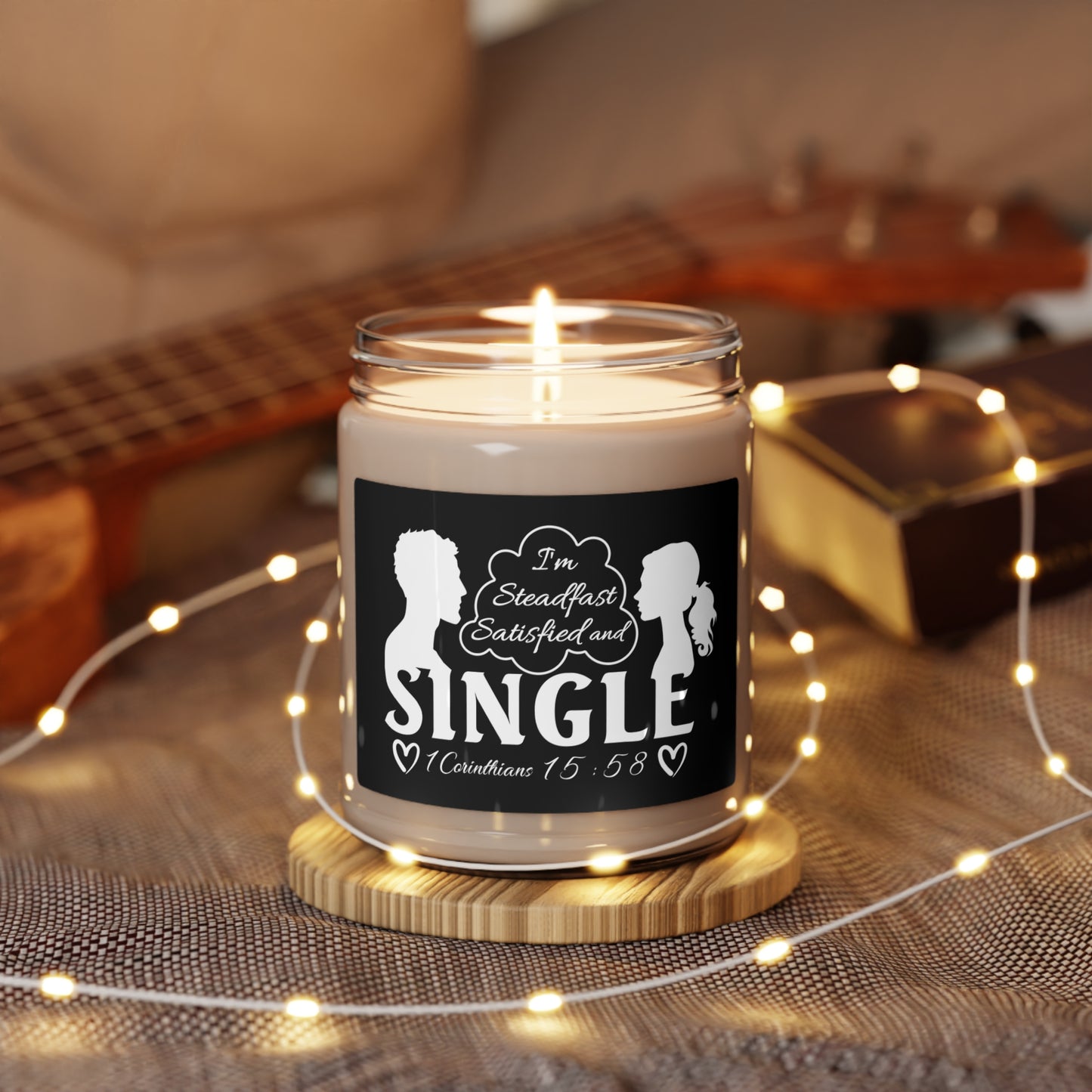 STEADFAST, SATISFIED AND SINGLE | Scented Candle