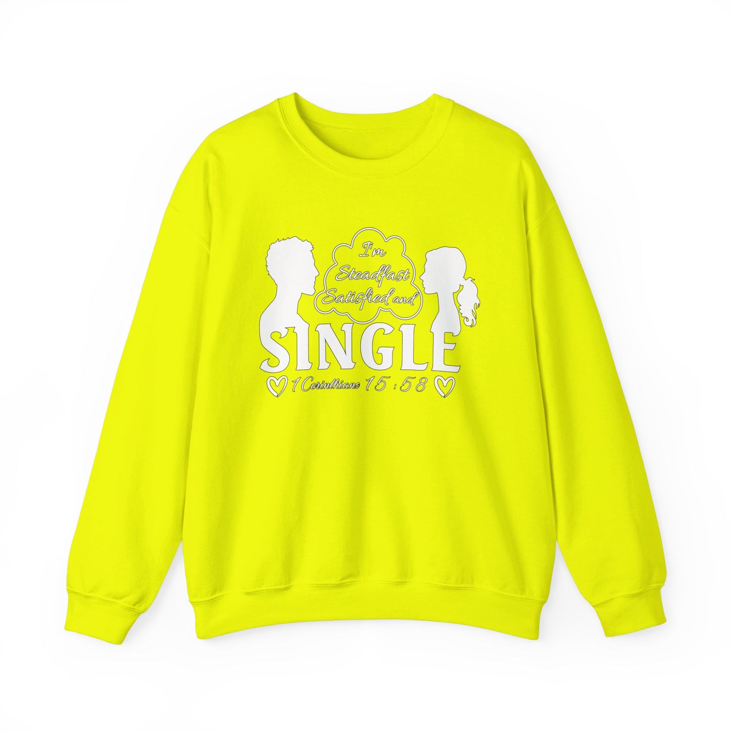 STEADFAST, SATISFIED AND SINGLE | Sweatshirt