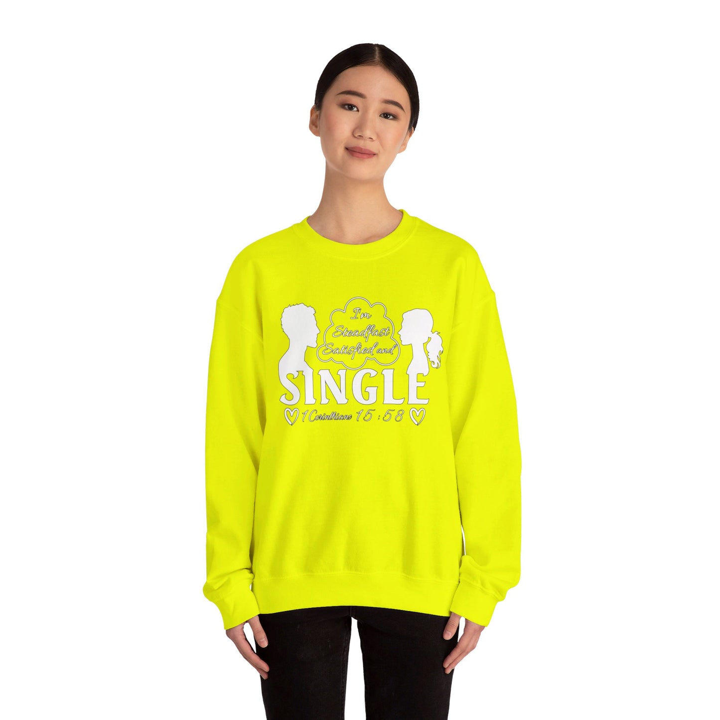 STEADFAST, SATISFIED AND SINGLE | Sweatshirt