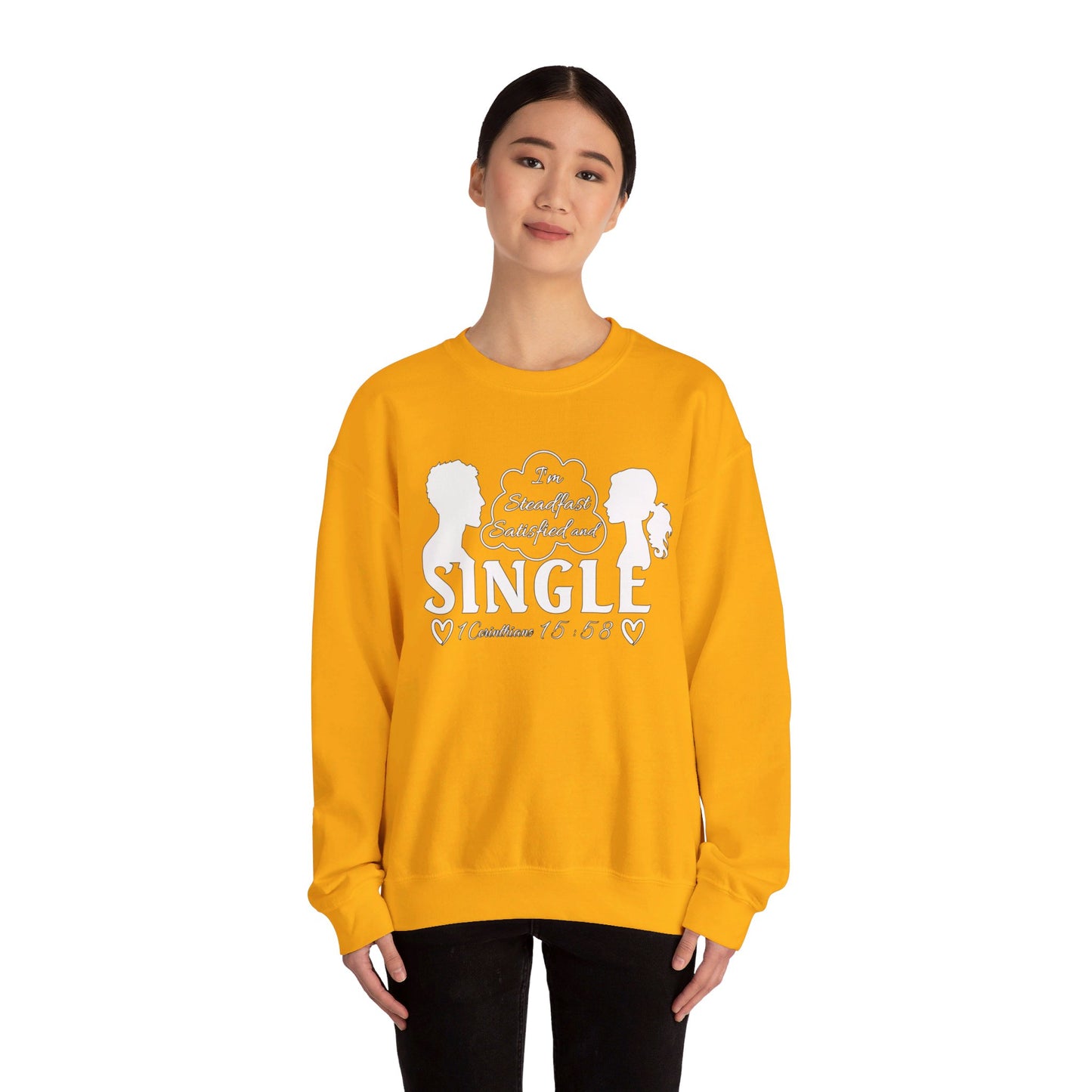 STEADFAST, SATISFIED AND SINGLE | Sweatshirt