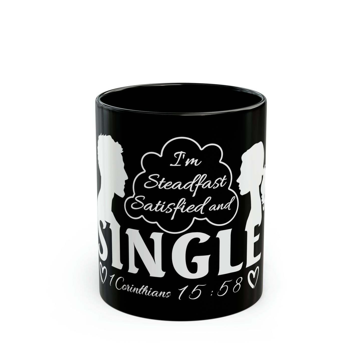 STEADFAST, SATISFIED AND SINGLE | Mug